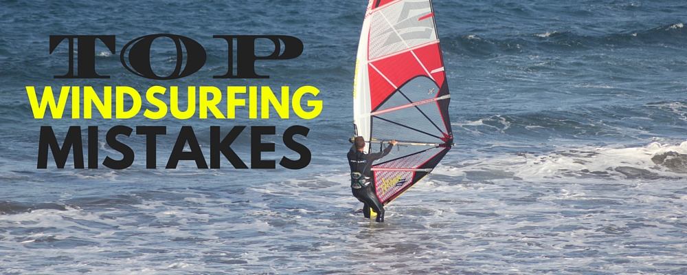 Windsurfing mistakes you should avoid